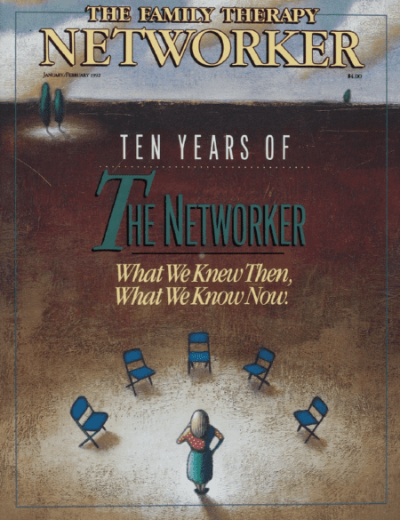 Family Therapy Networker: January/February 1992