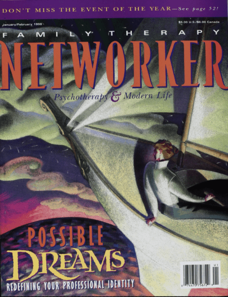 Family Therapy Networker: January/February 1998