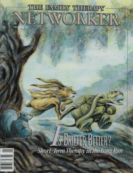 Family Therapy Networker: March/April 1990