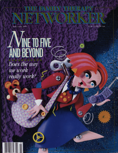 Family Therapy Networker: March/April 1996