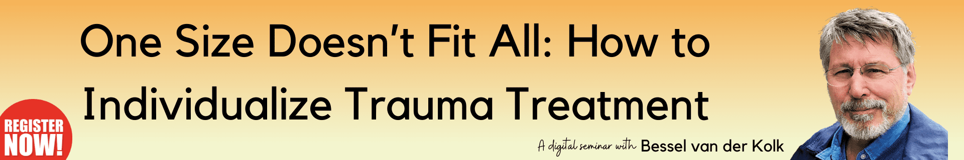 One Size Doesn’t Fit All: How to Individualize Trauma Treatment
